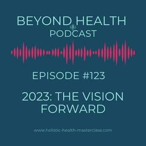 #123: 2023: The Vision Forward